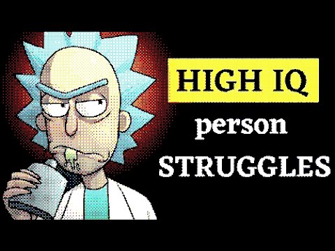 Why Highly Intelligent People Struggle With LIFE