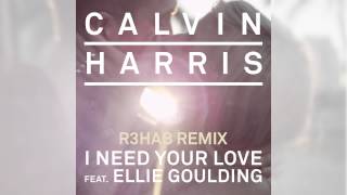 Video thumbnail of "Calvin Harris - I Need Your Love ft. Ellie Goulding (R3hab Remix)"