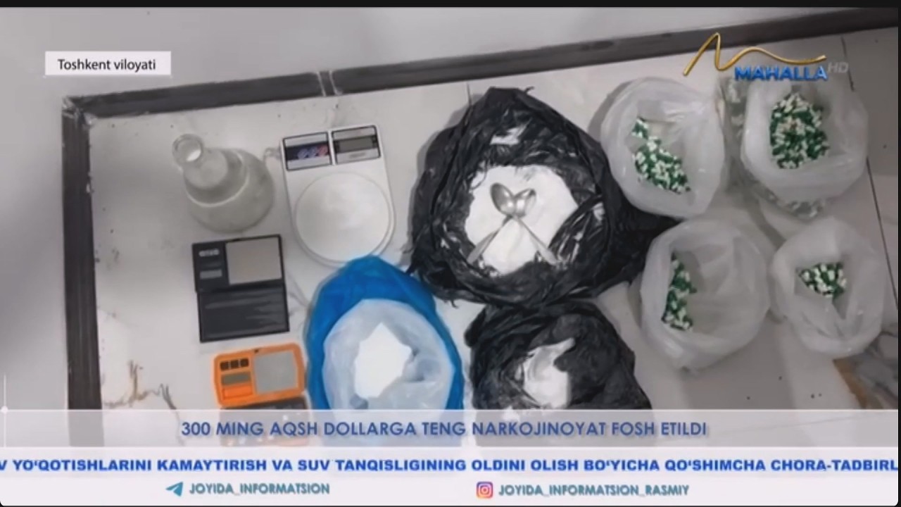 300 ming AQSh dollarga teng narkojinoyat fosh etildi (Toshkent v)