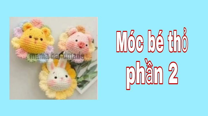 Hướng dẫn móc thú nhồi bông bằng len