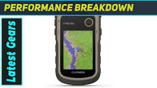 Garmin eTrex 32x: Your Most Reliable Outdoor GPS Companion