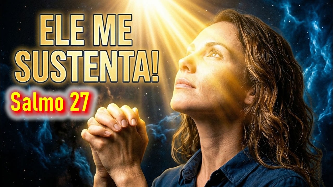Salmo 27  – Deus é Minha Luz e Salvação - Louvores que Renovam a Fé 🙏✨#salmo27 #Louva #PalavraDeDeus