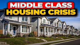 The Middle Class Housing Crisis | Why Rent is Unaffordable in America