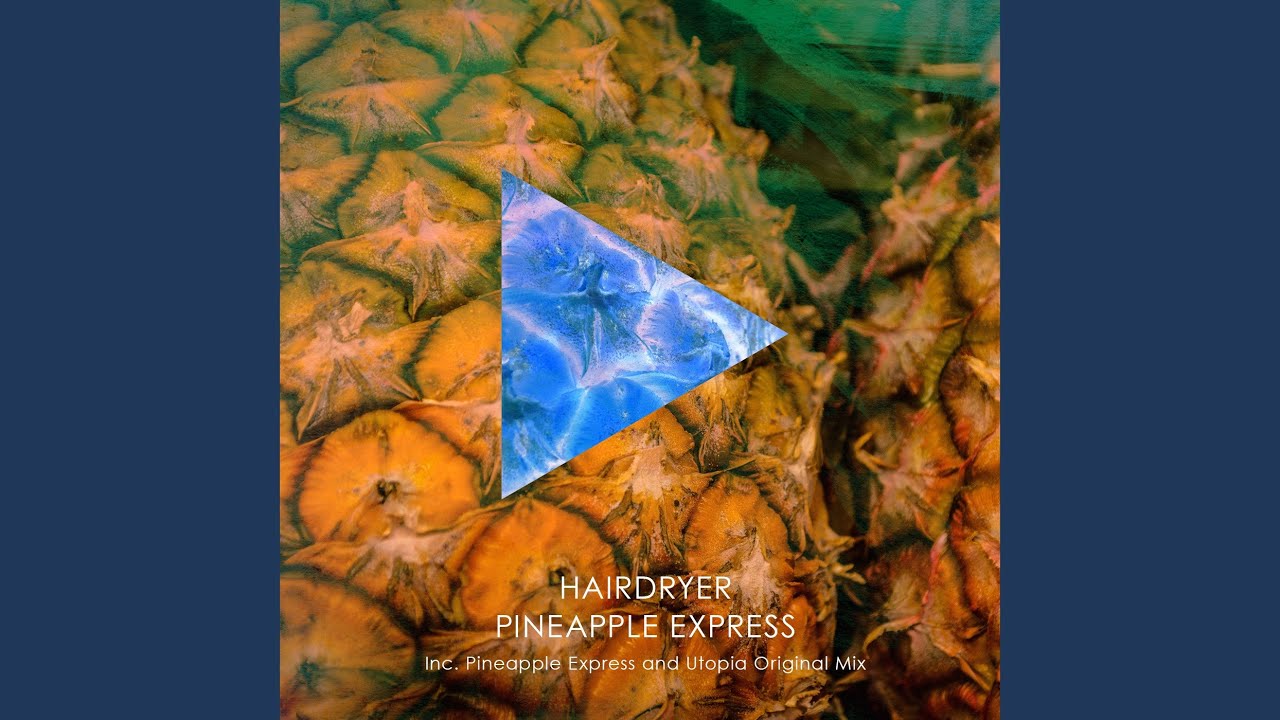 Pineapple Express (Original Mix) adlı videoyu YouTube'da izle Pineapple Express (Original Mix) adlı videoyu YouTube'da izle