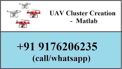 +91 9176206235(call/whatsapp) UAV Cluster creation using matlab | UAV cluster creation coding help