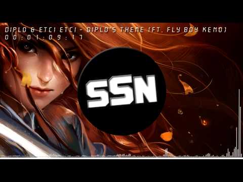 SSN ● Diplo ft. ETC! ETC! - Diplo's Theme (ft. Fly Boy Keno) [Trap]