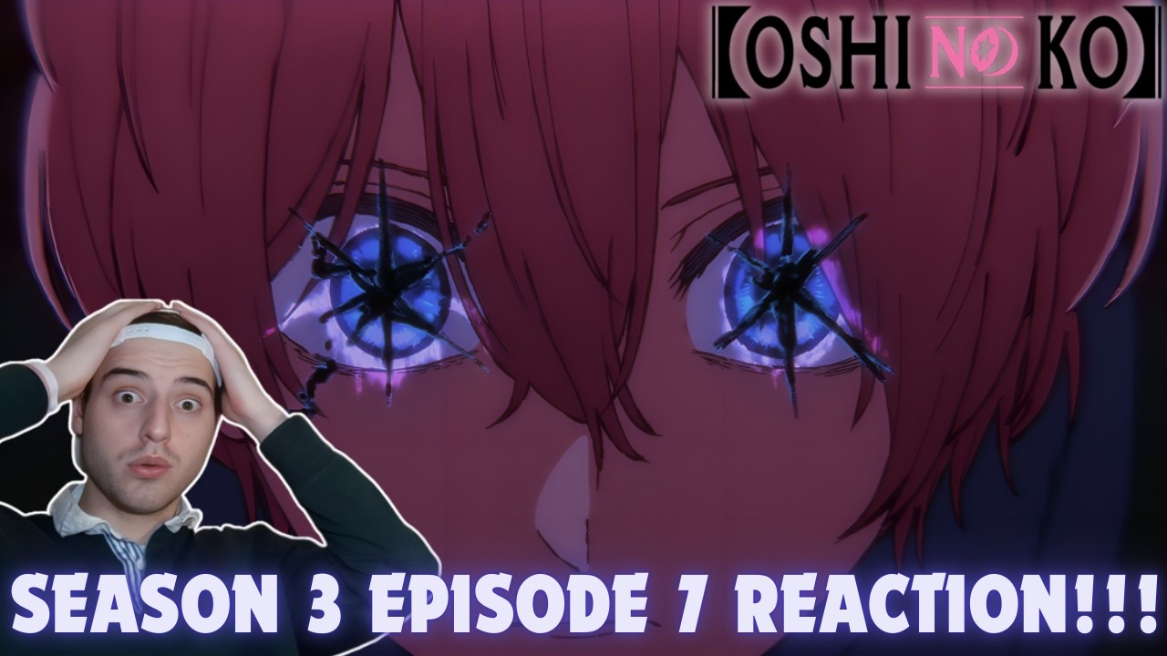 EPISODE OF THE SEASON?? OSHI NO KO SEASON 3 EPISODE 7: BREAKDOWN