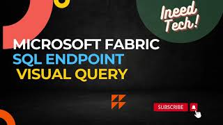 Why Should You Use Visual Editor for SQL Endpoints? || Microsoft Fabric What Is Editor Used For In Sql Databases In Fabric