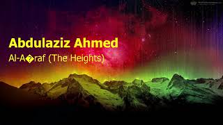 Abdulaziz Ahmed Surah Al A’raf The Heightsعبدالعزيز احمد سورة الأعراف