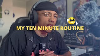 My 10 Minute Song Routine