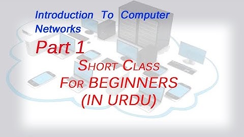 Introduction to Computer Networks Part 1 | Urdu IT Tips and Tricks