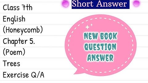 Class 7th / English (Honeycomb)/ Chapter-5. (Poem) / Trees / Exercise Short Question-Answer