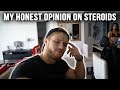 My Unfiltered Opinion on Steroids (And Why I Almost Took Them)