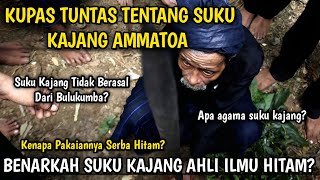 Suku Kajang Ammatoa  Agama Asal Usul Dan Ilmu Santet doti