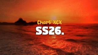 Charli XCX - SS26 (lyrics)