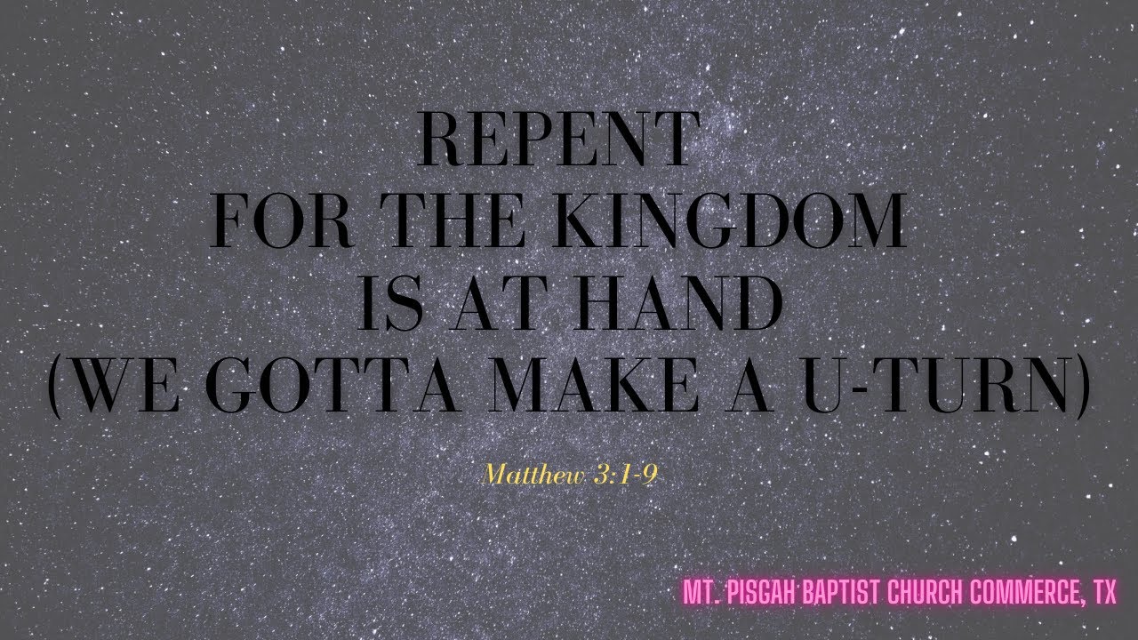 Repent The Kingdom of Heaven is at Hand (We Gotta Make a U-Turn) - YouTube