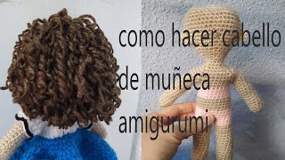 como hacer el cabello de muñeca amigurumi y rizarlo (1 forma)