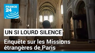 Abus sexuels au sein de l’Église : les Missions étrangères de Paris dans la tourmente • FRANCE 24