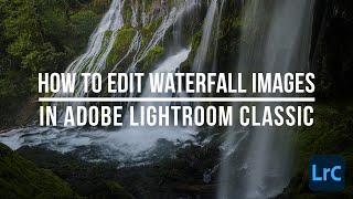 How to Edit Waterfall Images in Lightroom screenshot 5