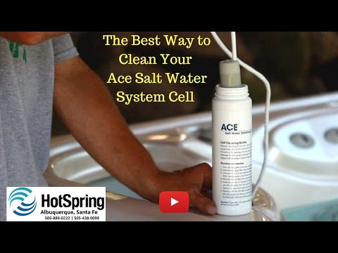 How to Clean Your Ace Salt Water Cell - Hot Tubs Albuquerque