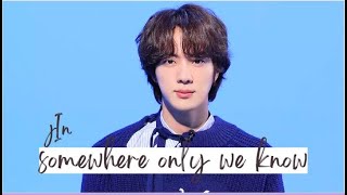 Jin- Somewhere Only We Know (FMV)