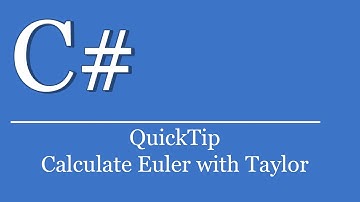 QuickTip #408 - C# Visual Studio .NET Tutorial - Calculate Euler Number with Taylor Series