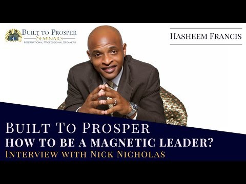 Loyal Leadership: The Magnetic Leader Part 1 Hasheem Francis
