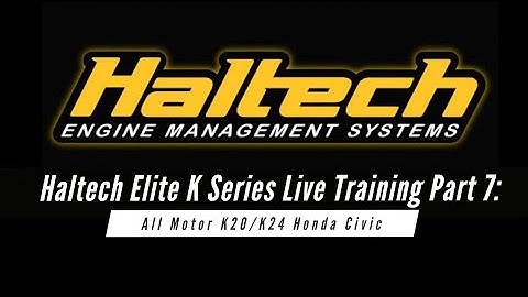 Haltech Elite Live Training: All Motor K24 Part 7 | Evans Performance Academy