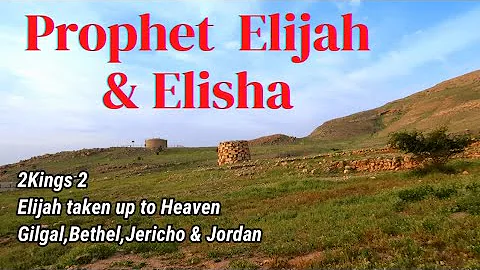 Let's take the Journey of Prophet ELIJAH and ELISH...