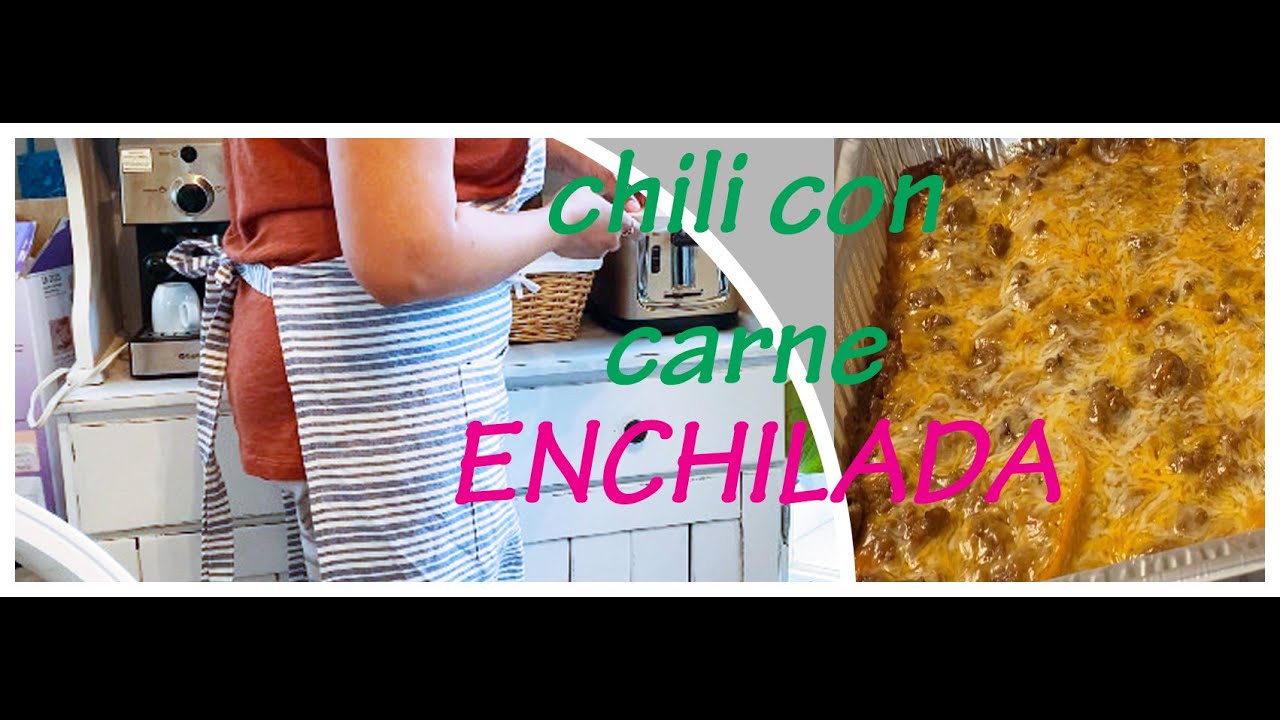 CHILI CON CARNE ENCHILADA YouTube