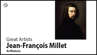 Jean-François Millet | Great Artists | Video by Mubarak Atmata | ArtNature