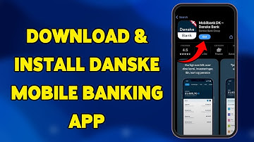 How To Download And Install Danske Mobile Banking App 2025 | Get Danske Bank App On Your Phone