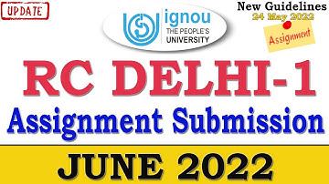 (Breaking News) IGNOU RC Delhi-1 Assignment submission June 2022 New Guidelines | Assignment Update😳