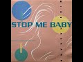 Stop Me Baby Extended Mix Mike Hazzard
