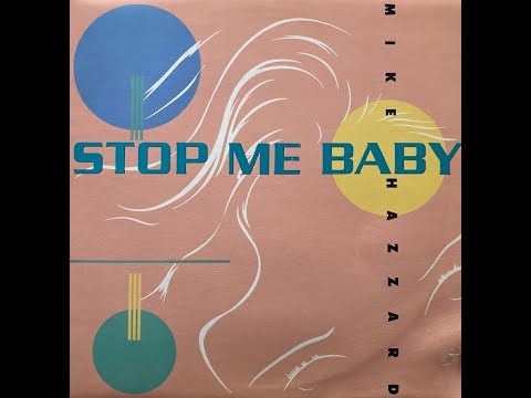 Stop Me Baby Extended Mix Mike Hazzard 