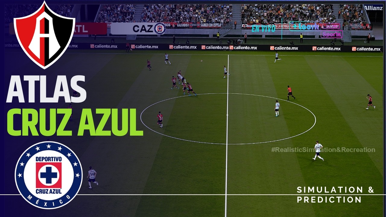 ⚽ ATLAS vs CRUZ AZUL | LIGA MX Clausura 2026 | Partido Simulación de ...