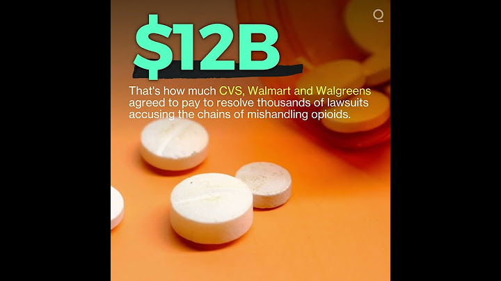 CVS, Walmart, Walgreens Reach $12 Billion Opioid Settlement