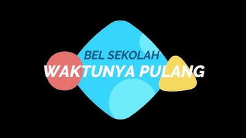 Bel Sekolah | Bel Pulang Sekolah | Bel Akhir Pelajaran