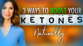 3 Tips to Boost Your Ketones Naturally