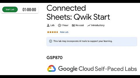 GSP870 - Connected Sheets: Qwik Start | Google Cloud Qwiklabs
