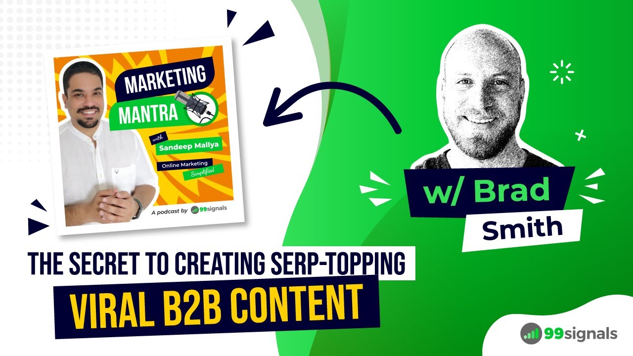 The Secret to Creating SERP-topping Viral B2B Content (w/ Brad Smith