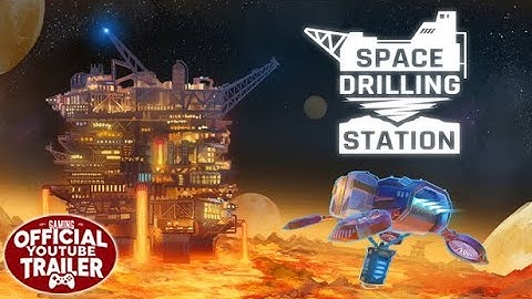 Space Drilling Station (2025) - Official Reveal Trailer