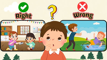 RIGHT OR WRONG? | LEARN GOOD CHOICES | LEARNING VIDEOS FOR KIDS | EDUCATIONAL VIDEO FOR TODDLERS