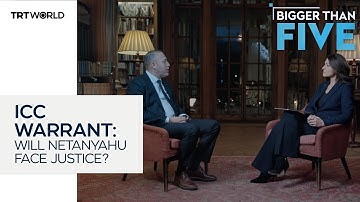 ICC Warrant: Will Netanyahu Face Justice? | Bigger Than Five