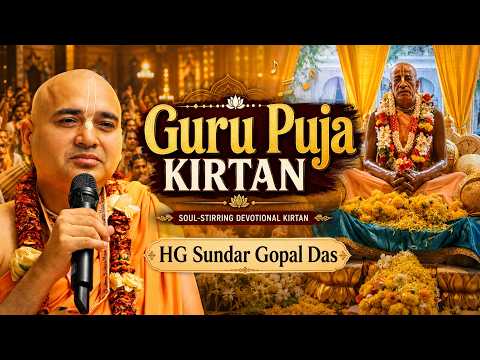 Guru Puja Kirtan | HG Sundar Gopal Das | ISKCON Delhi