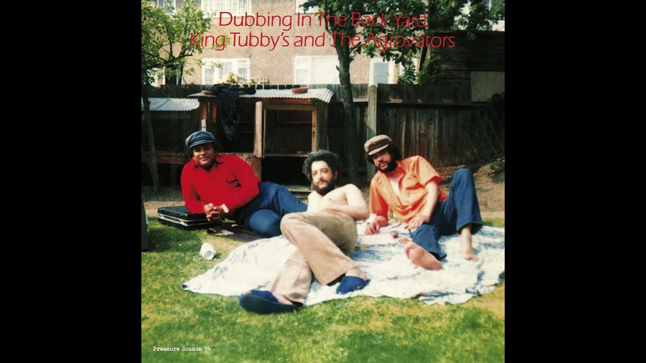 King Tubby & The Aggrovators - Dubbing In The Backyard (2017)