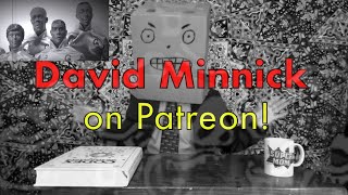 David Minnick's Patreon Introduction Video!