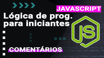 [ CURSO ] Lógica de programação com JavaScript - Iniciante - Comentários
