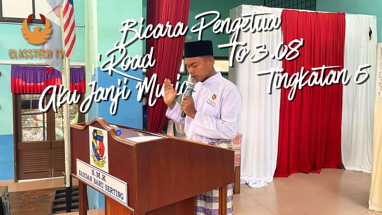 EPISOD 196 : BICARA PENGETUA 'ROAD TO 3.08' & AKU JANJI MURID TINGKATAN 5 TAHUN 2026