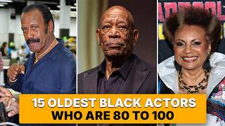 15 Oldest Black Actors Who Are 80 to 100